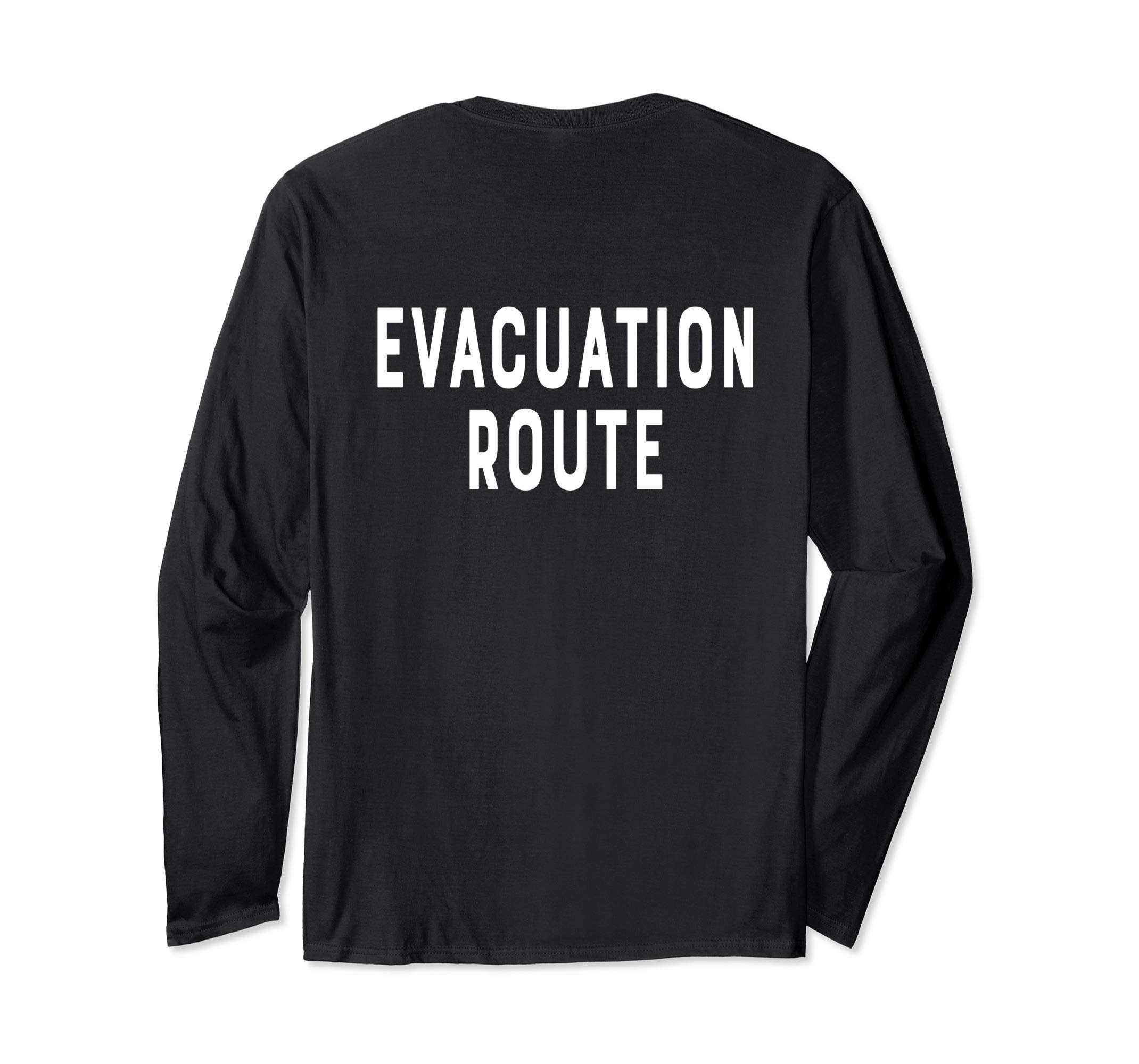 Evacuation Route Long Sleeve T-Shirt