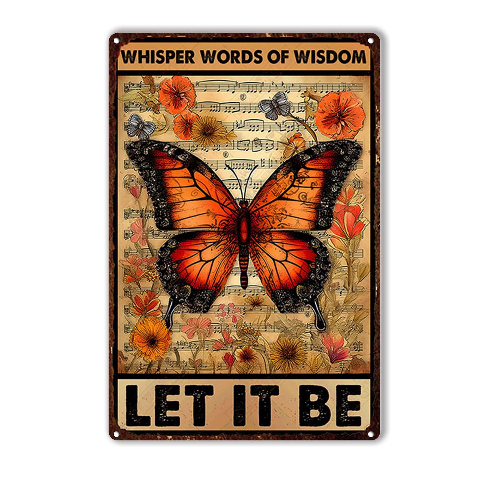 Anceky Butterfly Whispering Words Of Wisdom let it be Tin Sign Vintage Metal Sign Wall Decor for Farmhouse Home Bar Backyard Cafe 12×16 Inch
