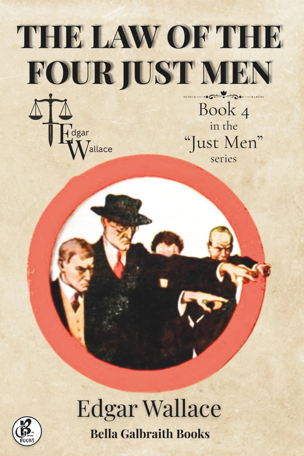 The Law of the Four Just Men: Tales of Vigilante Justice