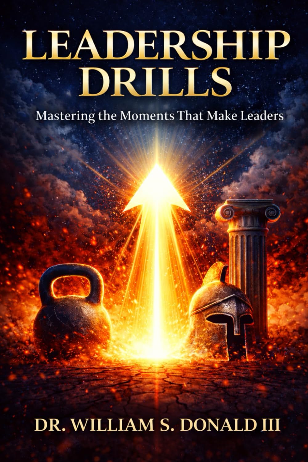 Leadership Drills: Mastering the Moments That Make Leaders