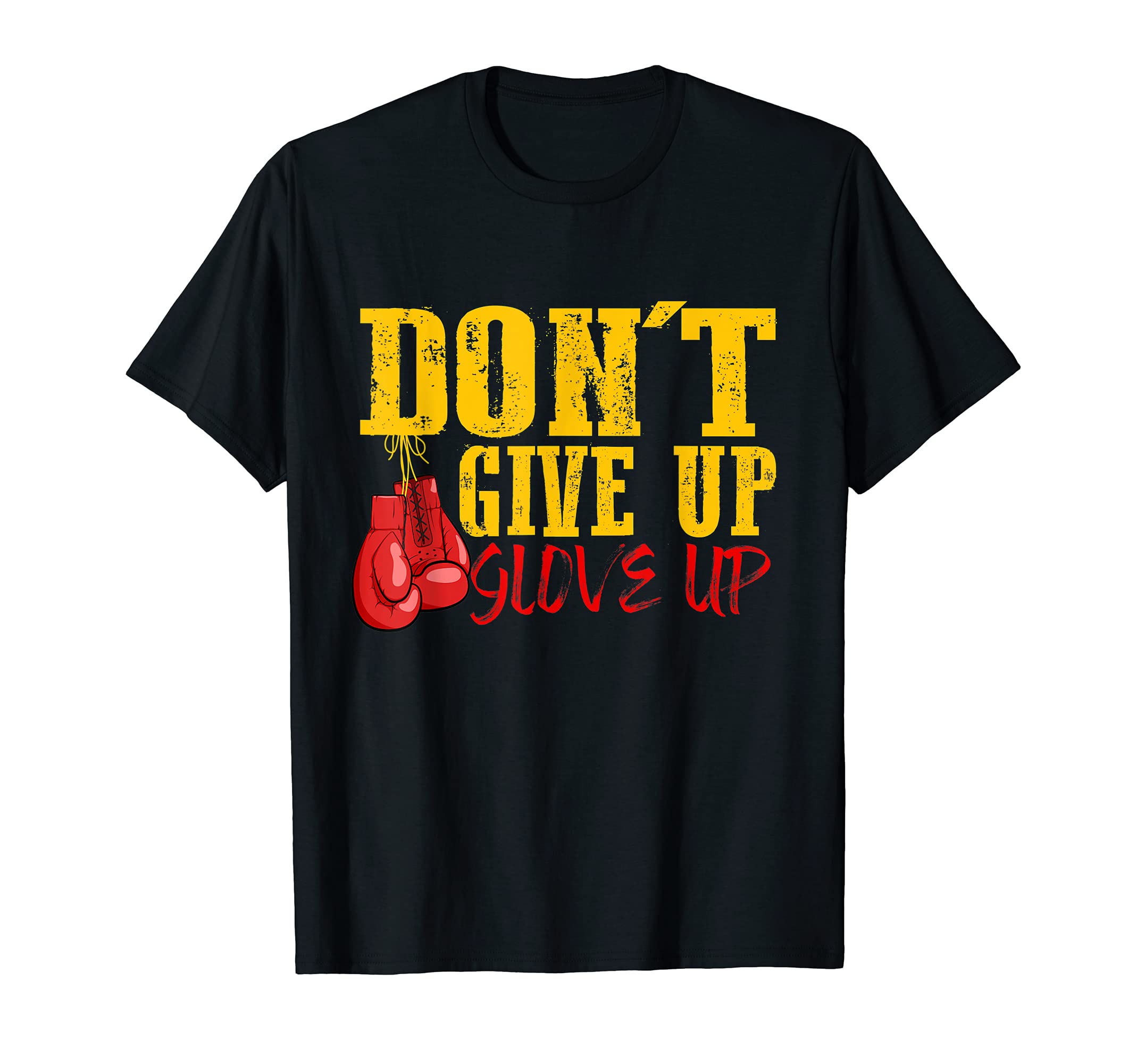 Dont Give Up Glove Up Funny Boxing Coach Training T-Shirt