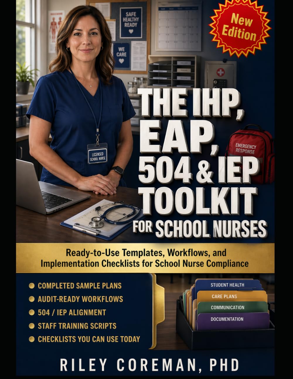 The IHP, EAP, 504 & IEP Toolkit for School Nurses: Ready-to-Use Templates, Workflows, and Implementation Checklists for School Nurse Compliance