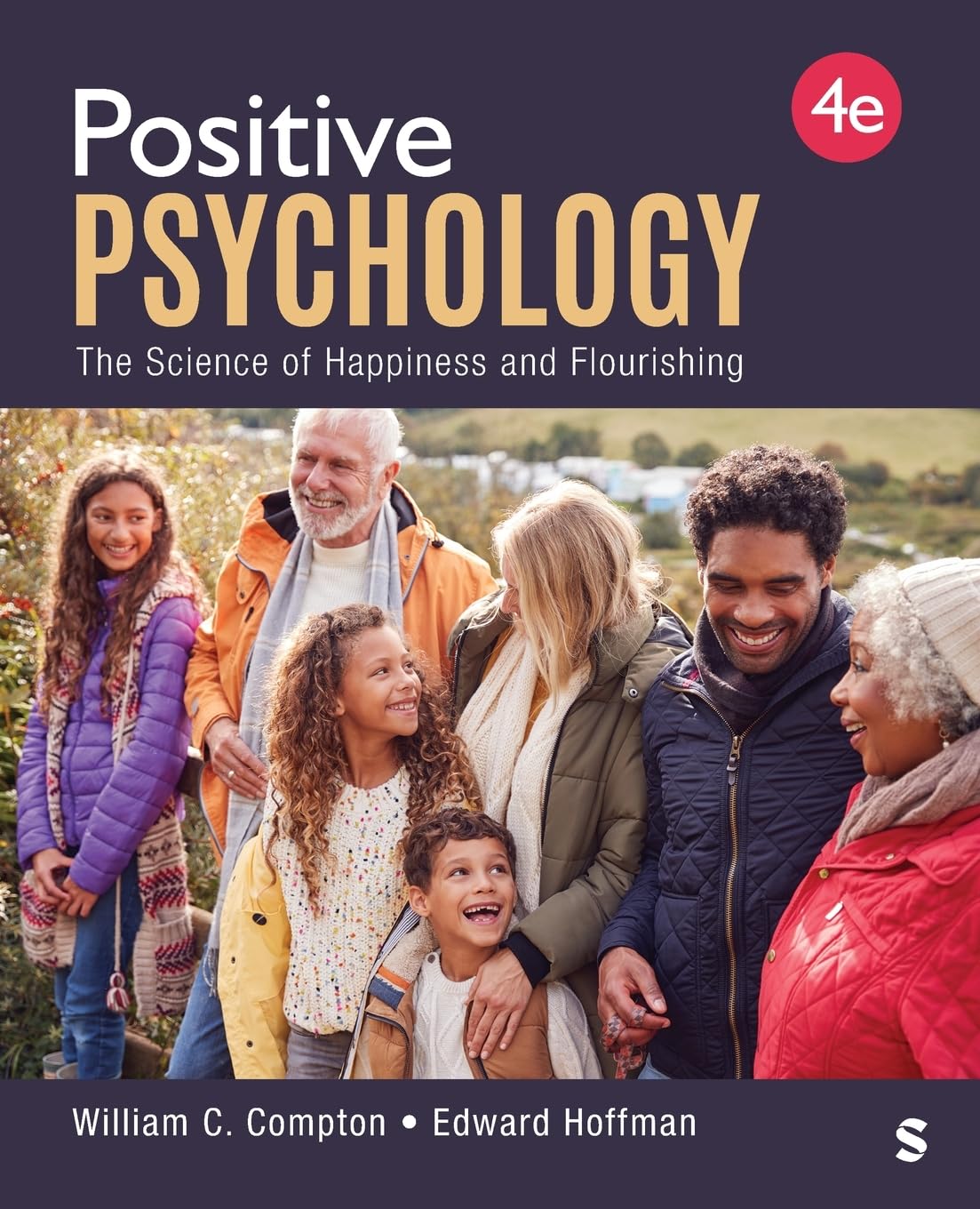 Positive Psychology: The Science of Happiness and Flourishing      Fourth Edition