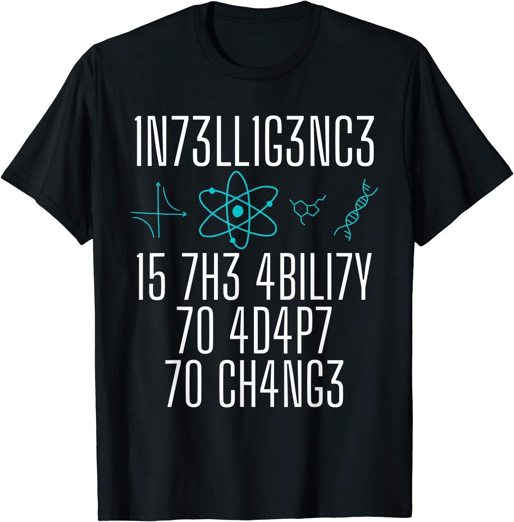 Intelligence Is The Ability To Adapt To ChangeSmart People T-ShirtOEKO-TEX STANDARD 100
