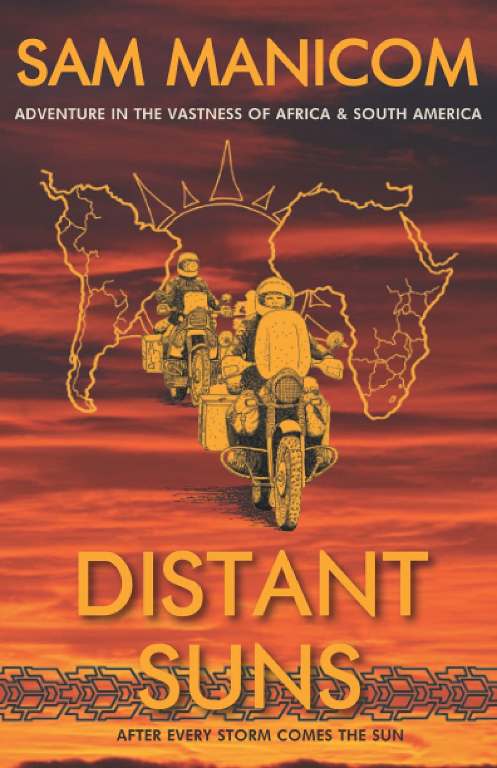 Distant Suns: Adventure in the Vastness of Africa and South America by Sam ...