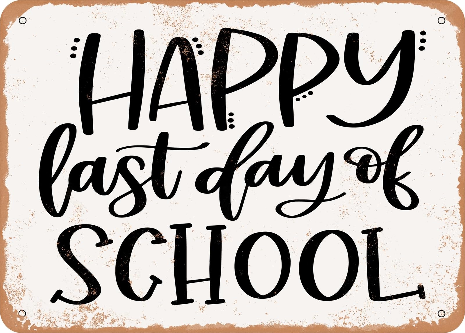 Miaomansenstore Metal Sign - Happy Last Day - Vintage Look Sign Home Decor