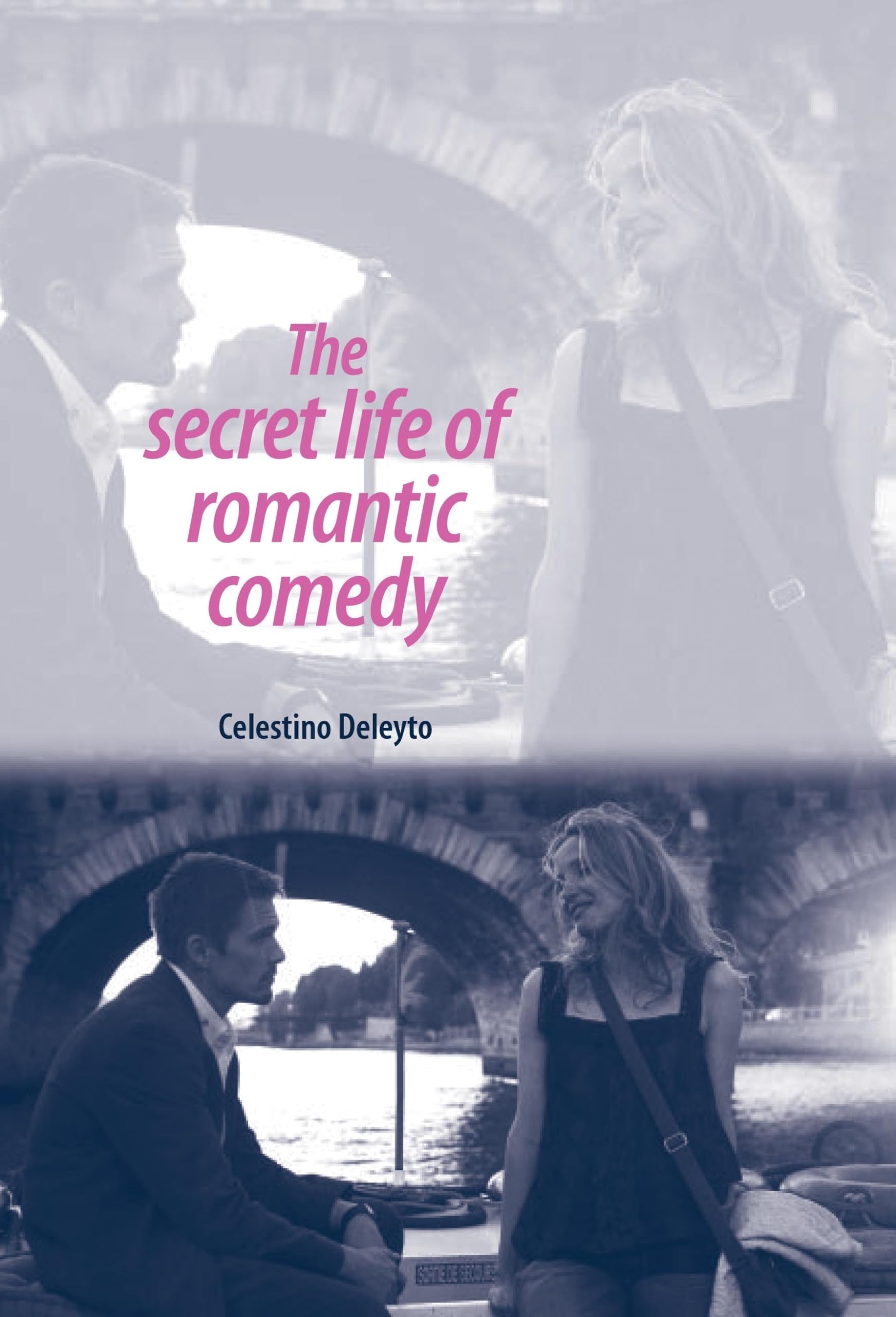 The Secret Life of Romantic Comedy secrets des films qui font vibrer le cœur
