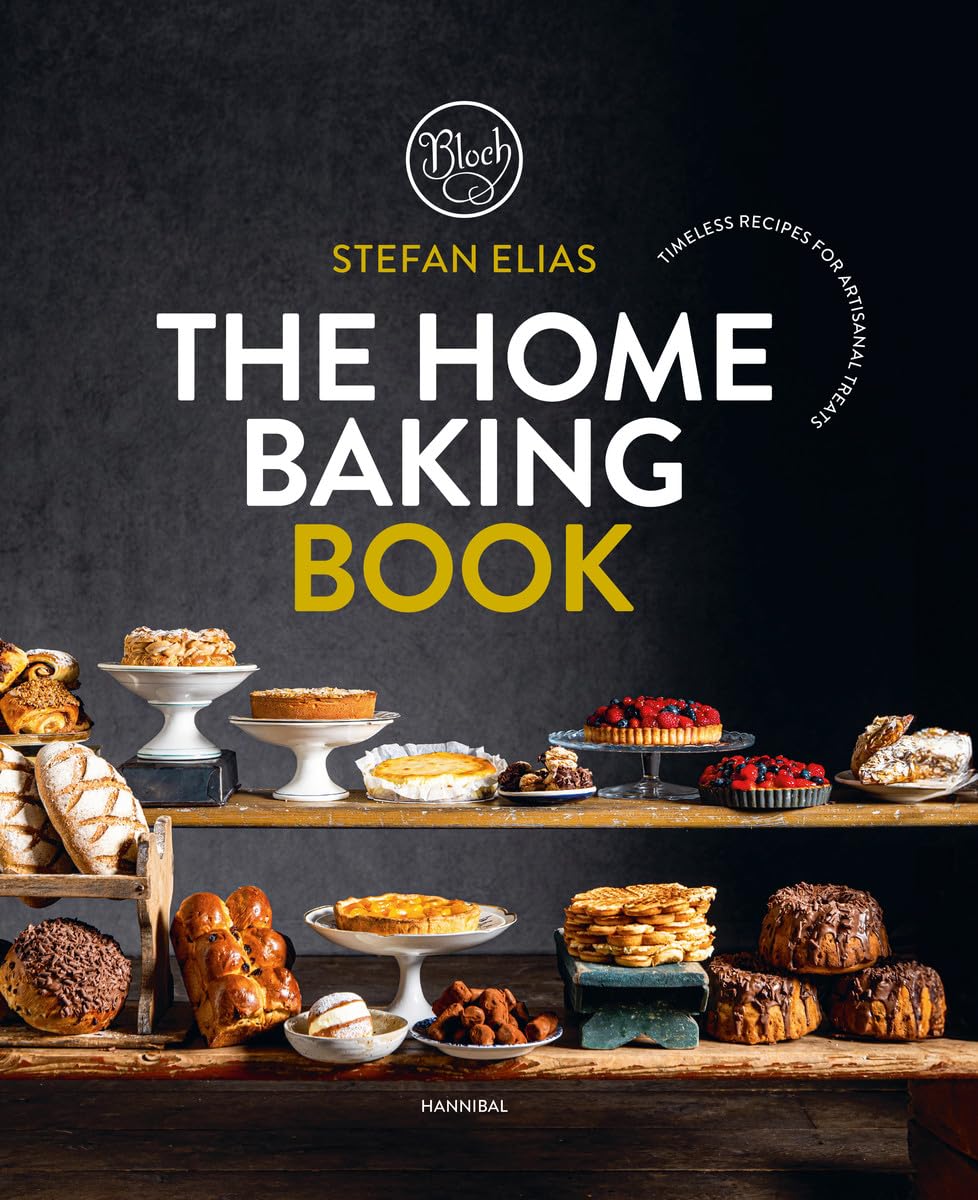 The Home Baking Book: Timeless Recipes for Artisanal Treats