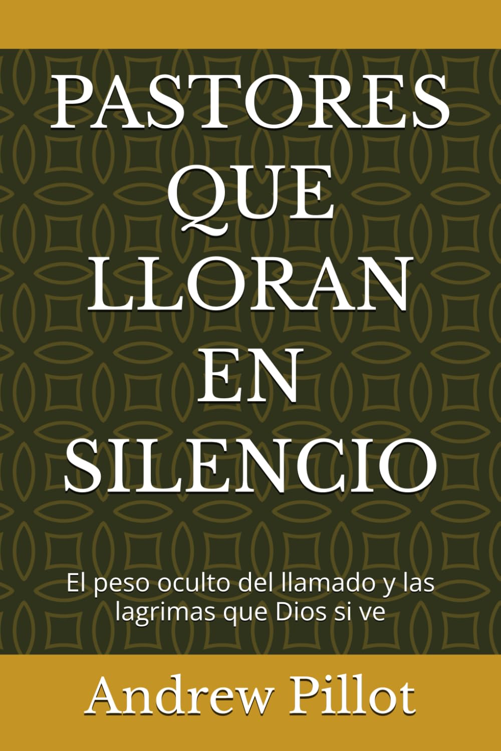 PASTORES QUE LLORAN EN SILENCIO: El peso oculto del llamado y las lagrimas que Dios si ve