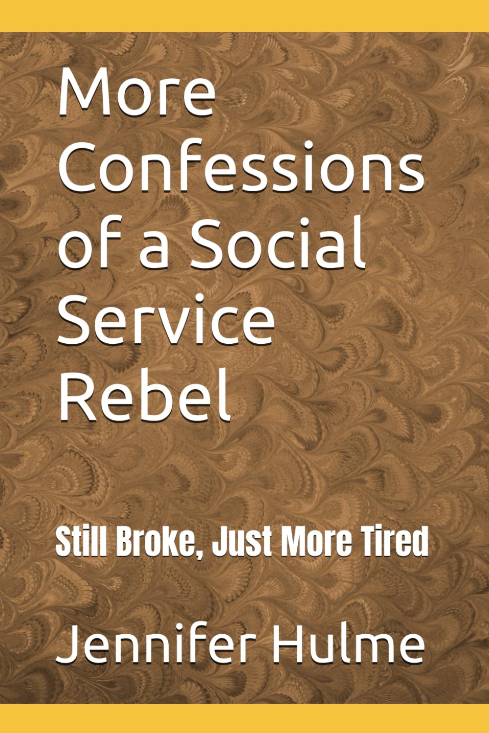 More Confessions of a Social Service Rebel: Still Broke, Just More Tired