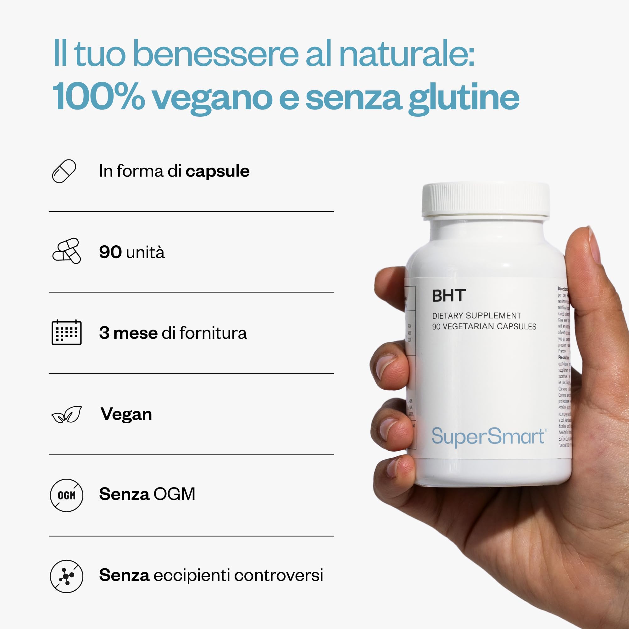 BHT (Butylated Hydroxytoluene) - Aiuta a combattere lo stress ossidativo - Potente antiossidante e antivirale - Antietà - Vegano - Supersmart