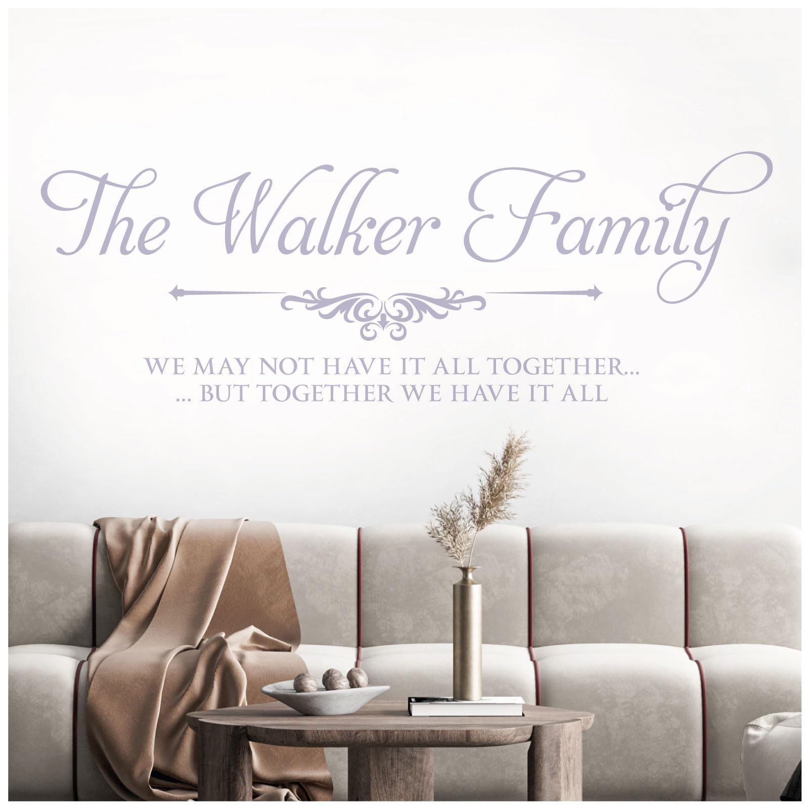 Family Name - We May not Have it All Together, but Together we Have it All - Personalised Decal Wall Sticker [Large] [Light Grey]