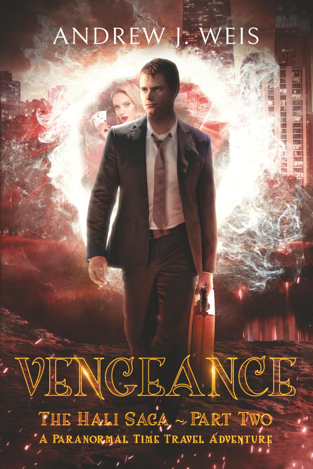 Vengeance: The Hali Saga Part Two: A Paranormal Time Travel Adventure