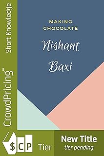 Making Chocolate: Tips and Tricks to Make Your Own Homemade Chocolate