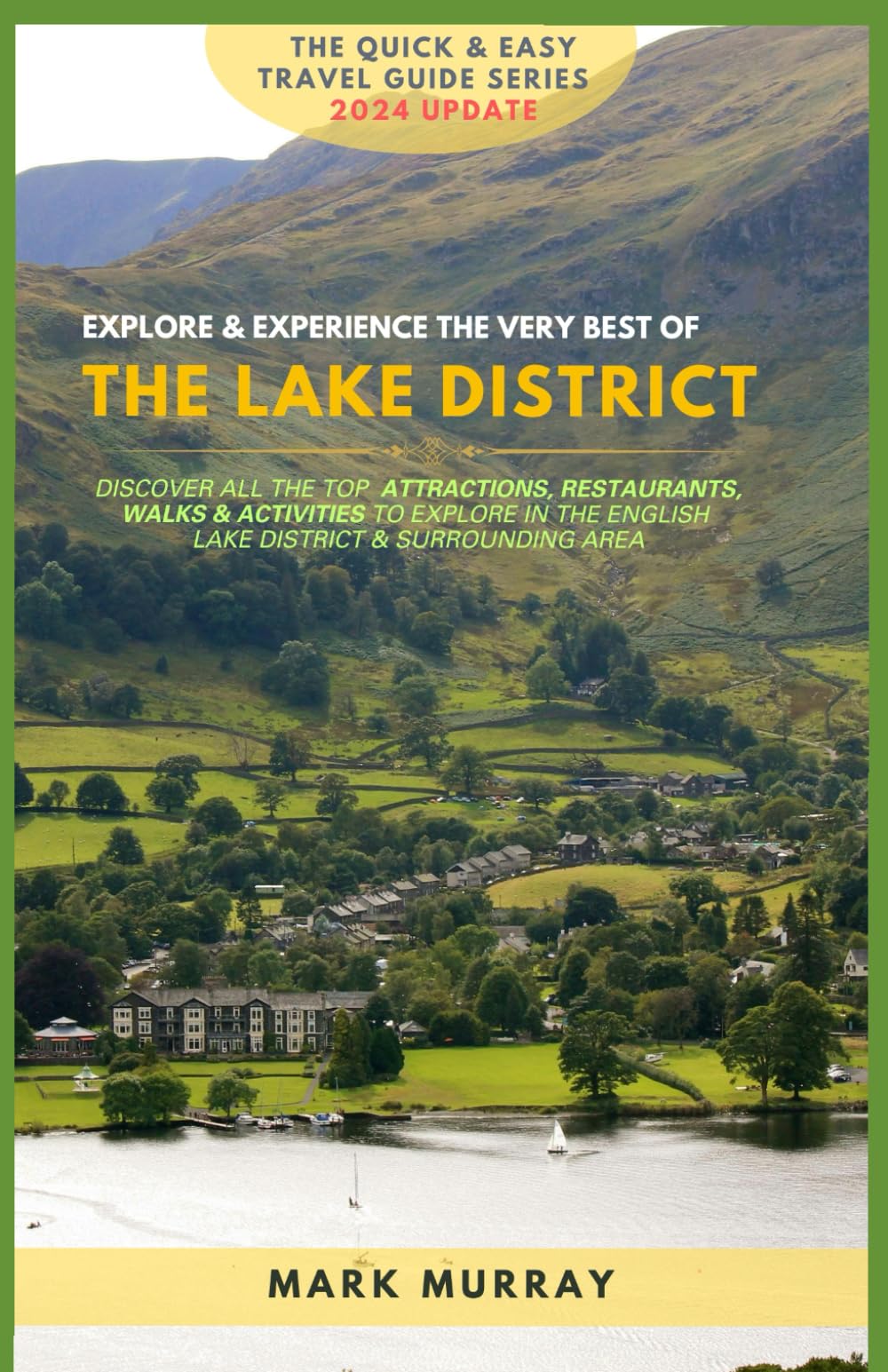 The Lake District: Discover all the top attractions, restaurants, walks and activities to explore in the English Lake District & surrounding area