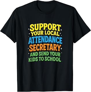 Support Your Local ATTENDANCE Secretary - School Admin Team T-Shirt