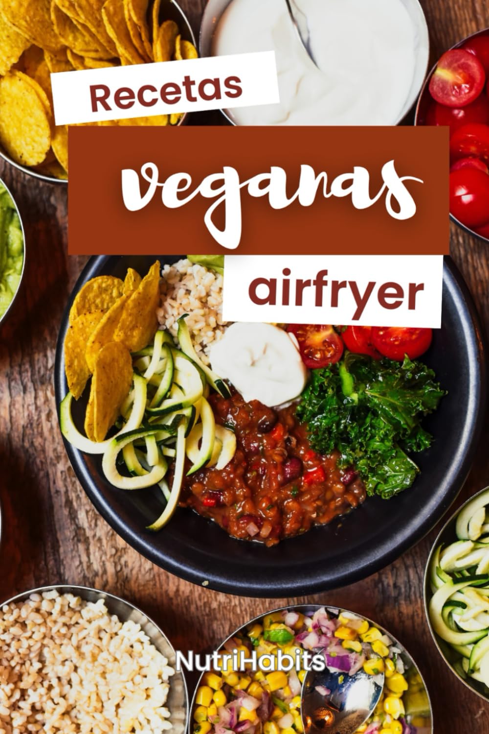 Recetas VEGANAS para Airfryer: Libro con 50 platos para una dieta vegana FÁCILES en freidora de aire