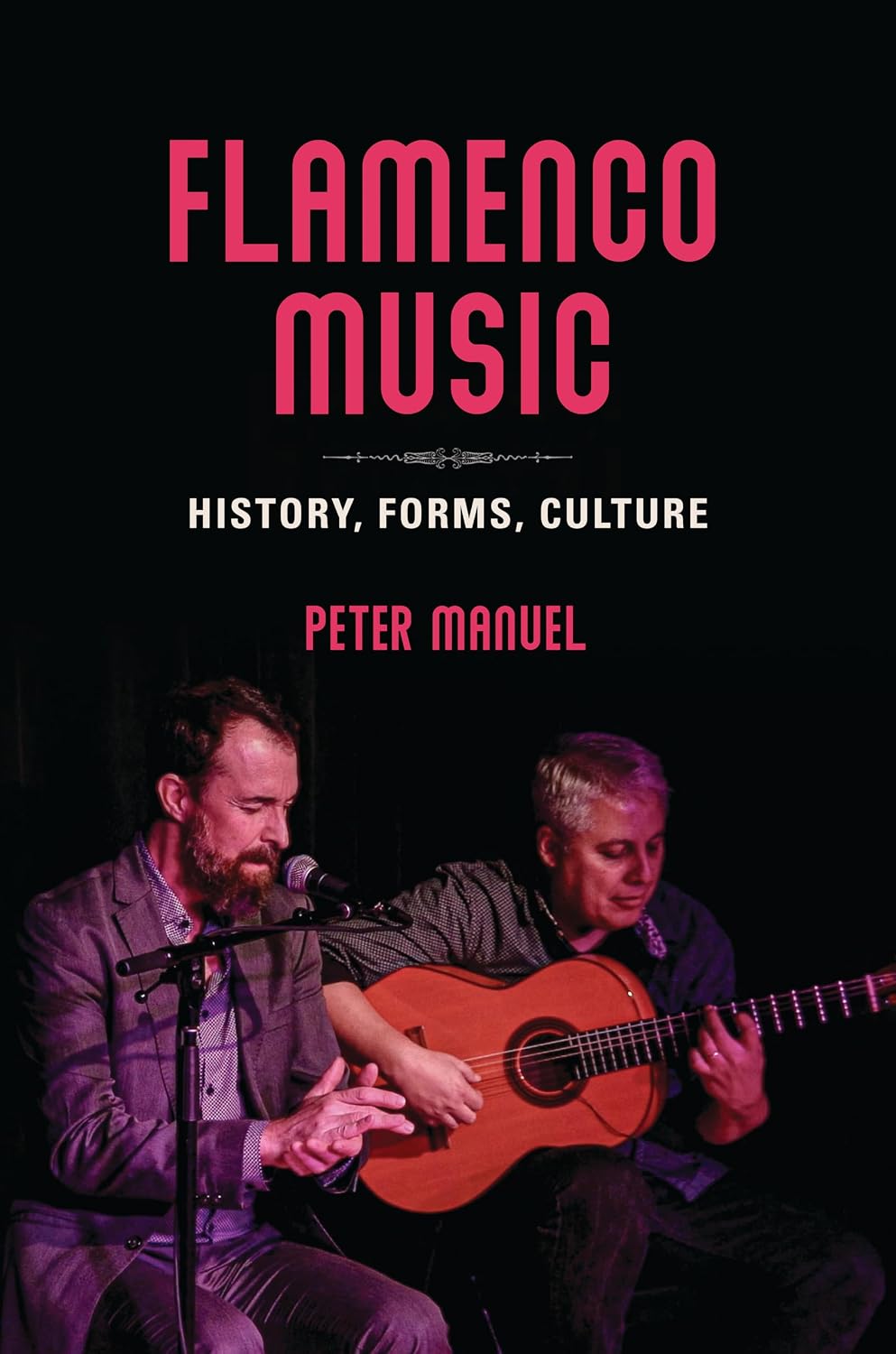 Flamenco Music: History, Forms, Culture