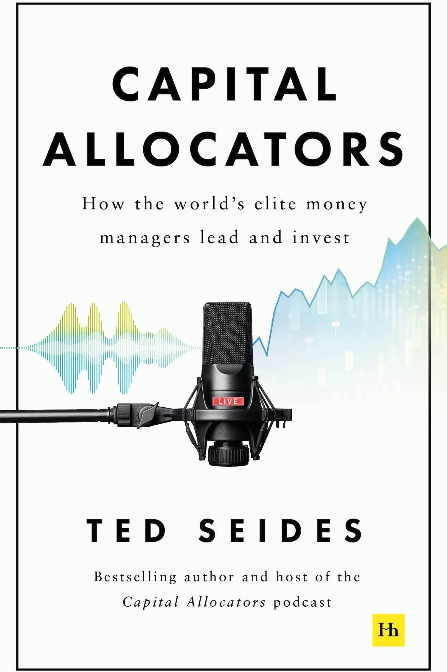 Harriman House Capital Allocators: How the worldโs elite money managers lead and invest