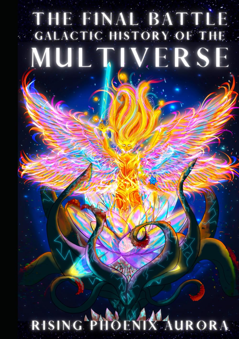 Galactic History of the Multiverse: The Final Battle (Galactic Soul History of the Universe)