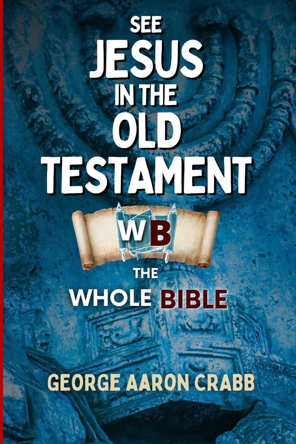See Jesus in the Old Testament