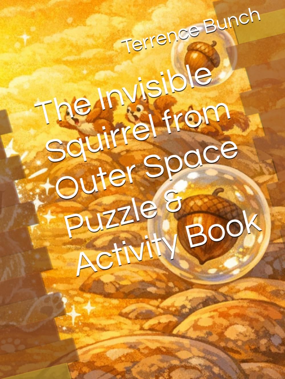 The Invisible Squirrel from Outer Space Puzzle & Activity Book