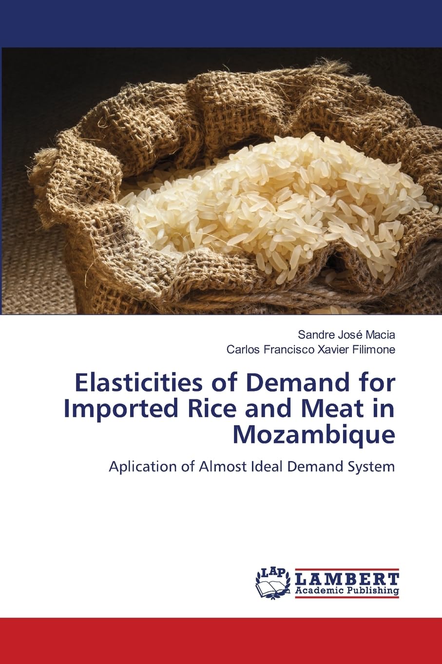Elasticities of Demand for Imported Rice and Meat in Mozambique: Aplication of Almost Ideal Demand System