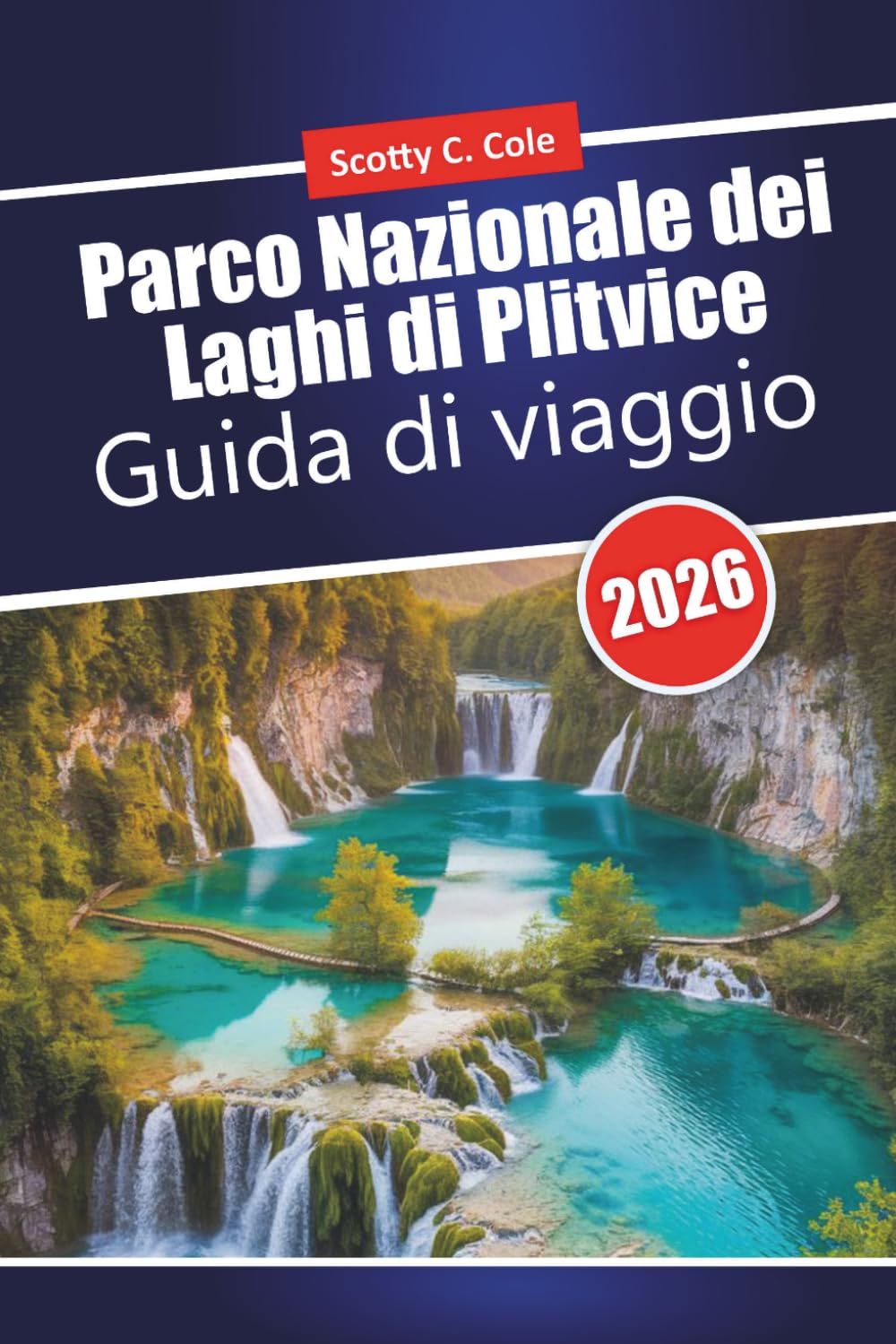 Parco Nazionale dei Laghi di Plitvice Guida di viaggio 2026: Consigli pratici su sentieri, biglietti e tempi per visitatori con budget attenti