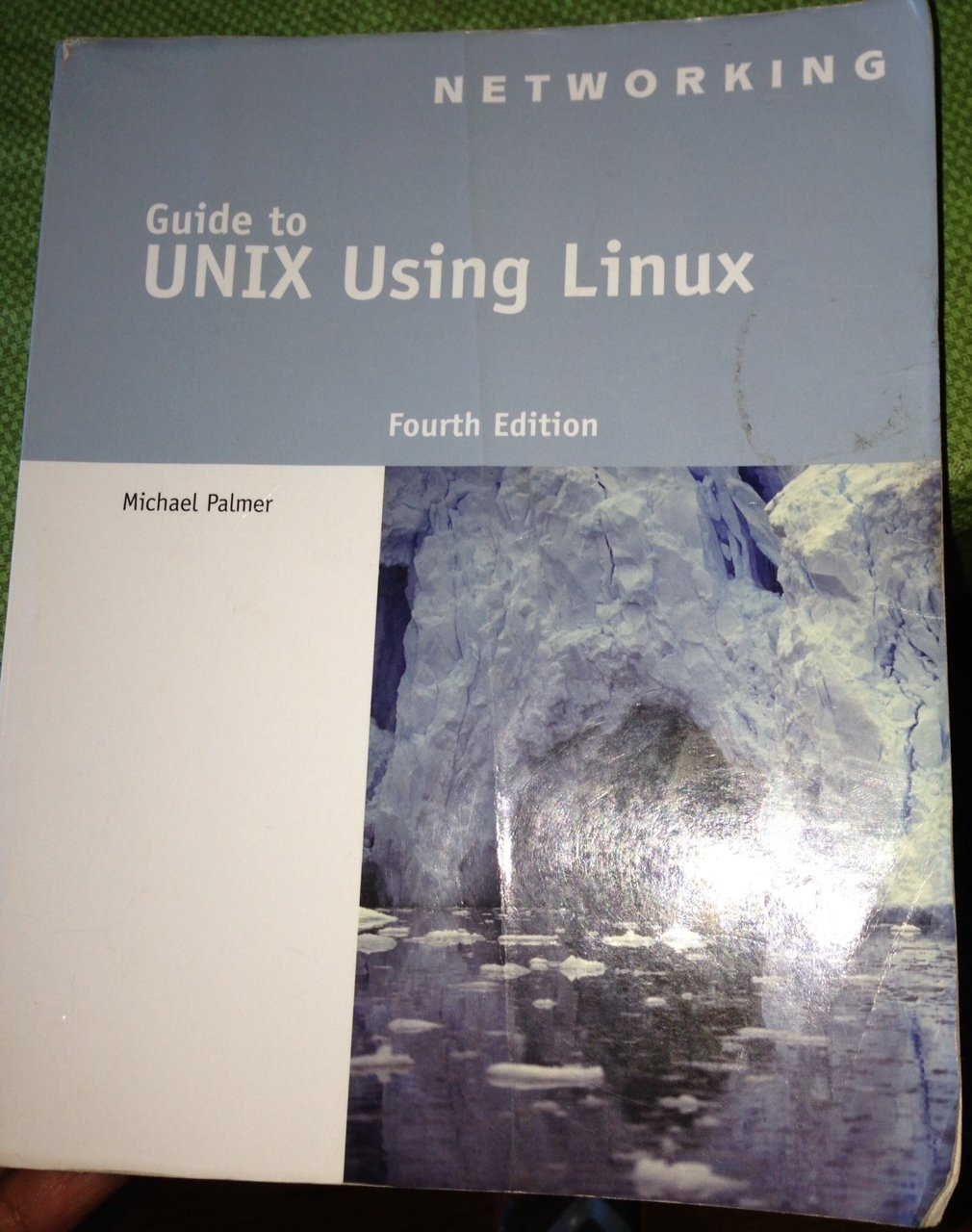 Guide to UNIX Using Linux (Networking (Course Technology))