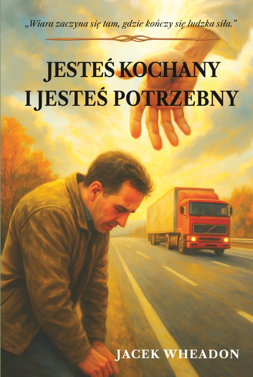 Jesteś Kochany i Jesteś Potrzebny (Polish Edition)      Hardcover – November 13, 2025