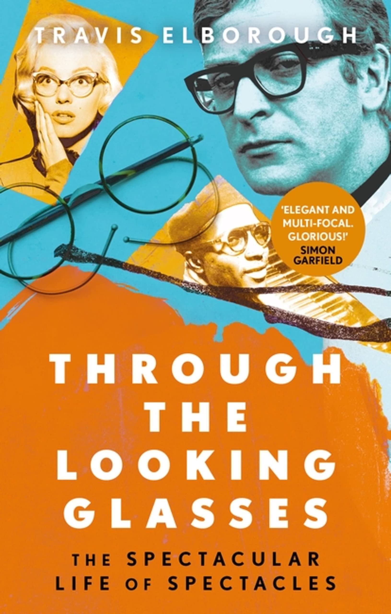 Through The Looking Glasses : The Spectacular Life of Spectacles