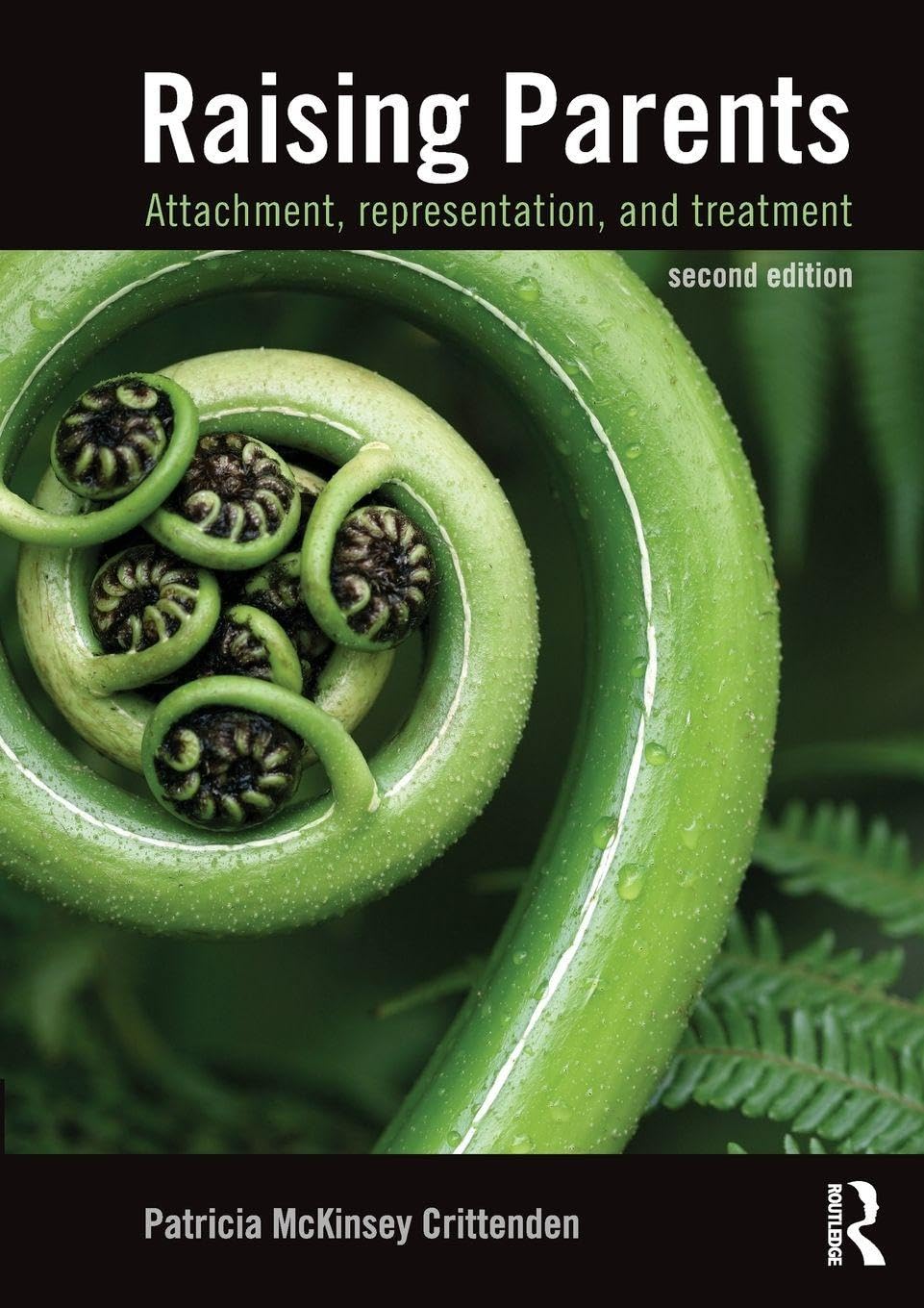 Raising Parents: Attachment, Representation, and Treatment