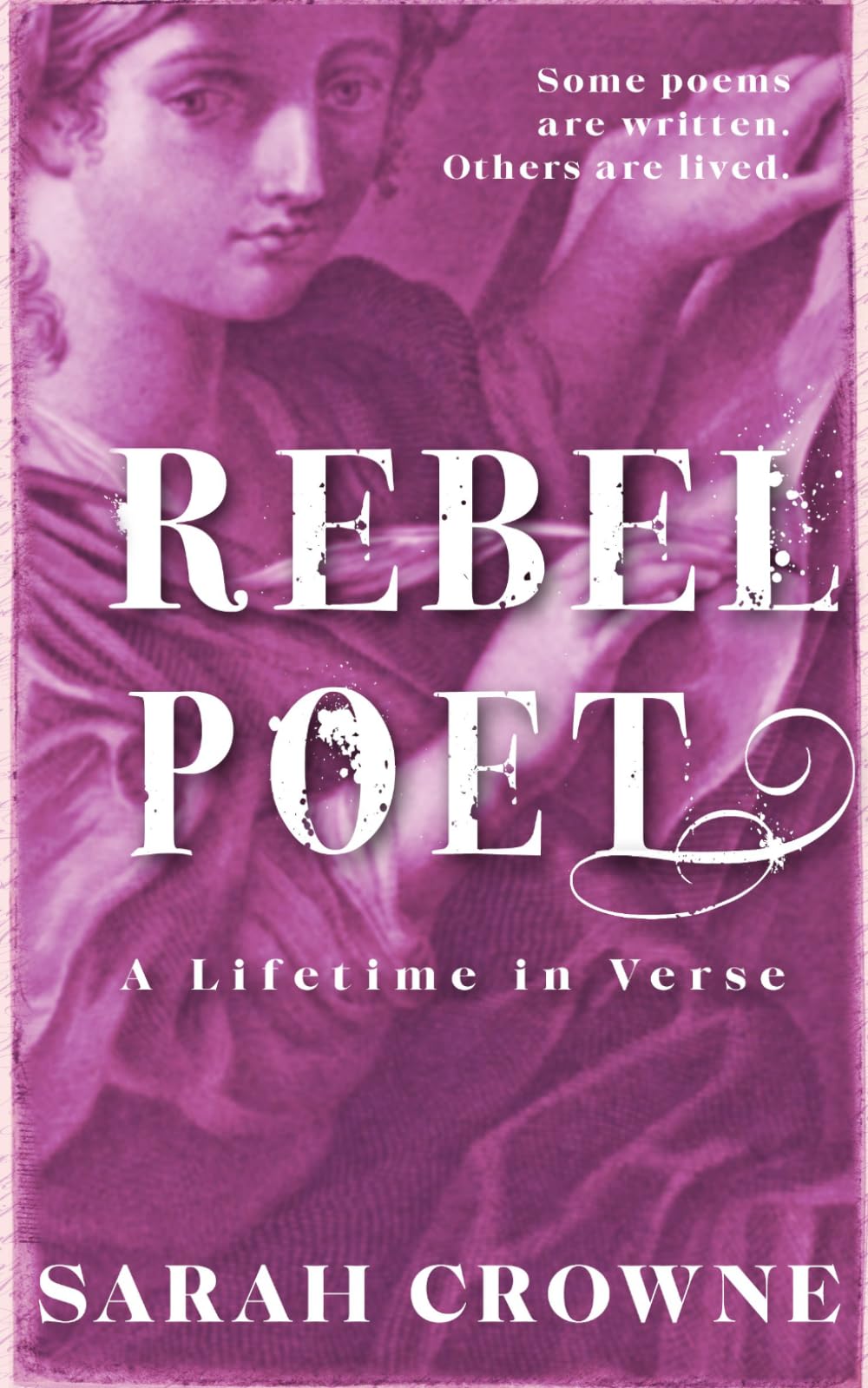 Rebel Poet: A Lifetime in Verse