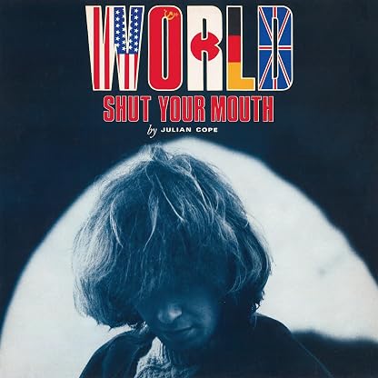 World Shut Your Mouth por Julian Cope, capa do álbum