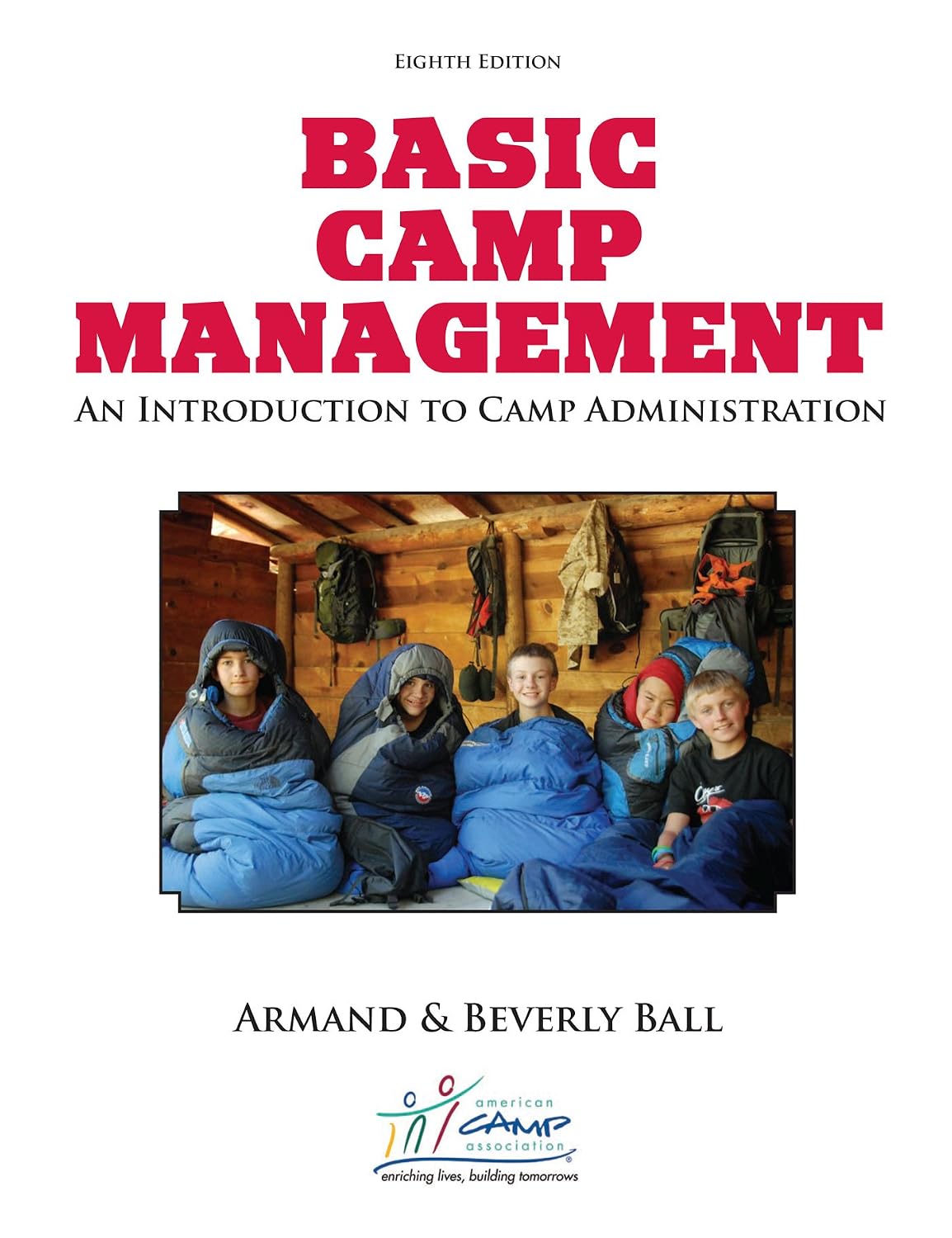 Basic Camp Management: An Introduction to Camp Administration (8th Edition)