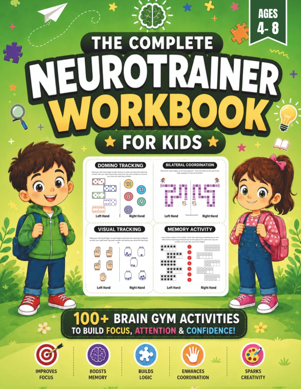 The Complete Neurotrainer Workbook For Kids: 100  Brain Gym Activities To Boost
