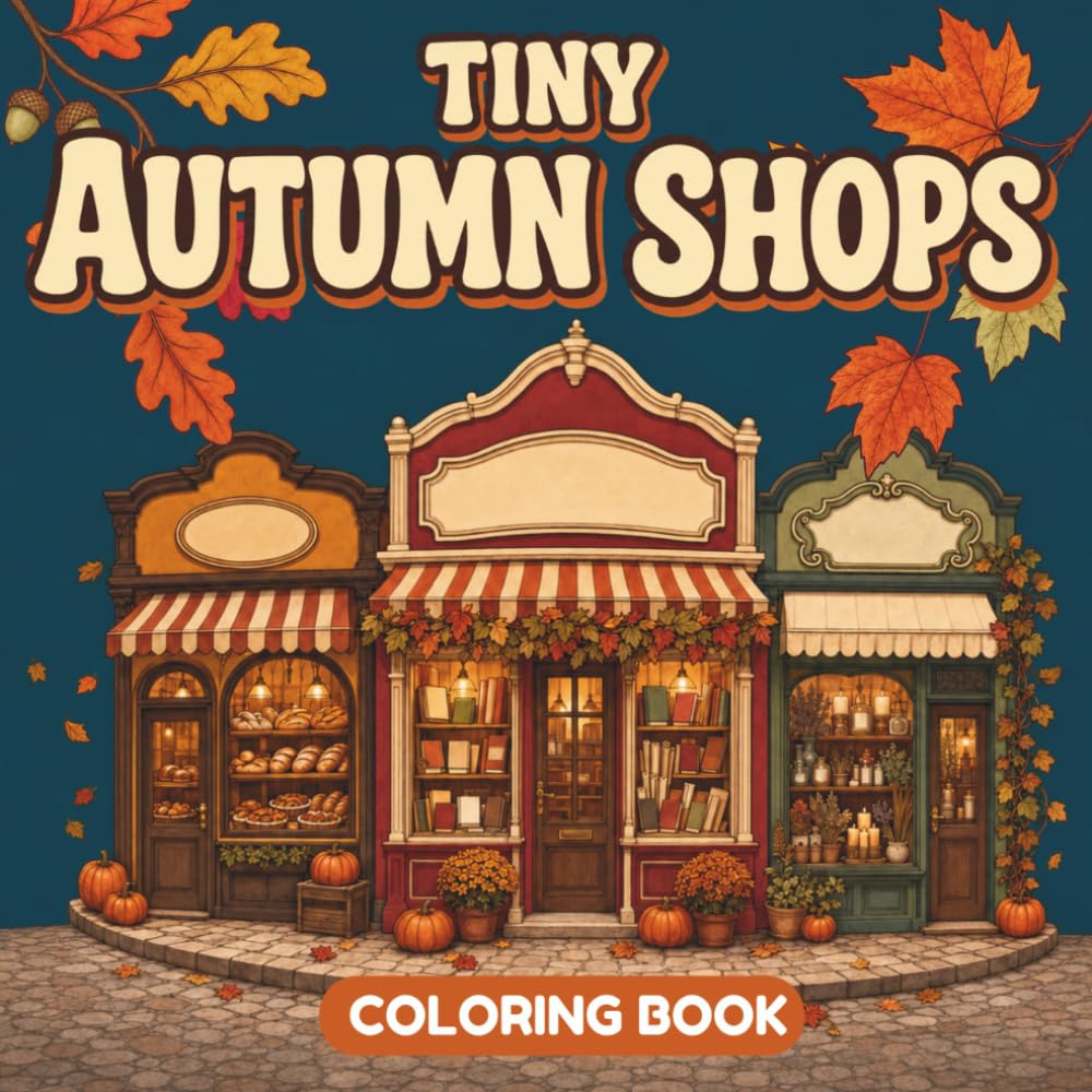 Tiny Autumn Shops: Cute & Cozy Coloring Book for Adults and Teens