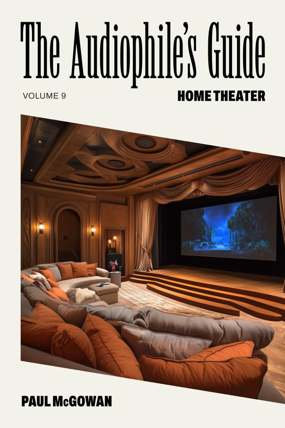 The Audiophile's Guide: Home Theater      Paperback – March 6, 2025