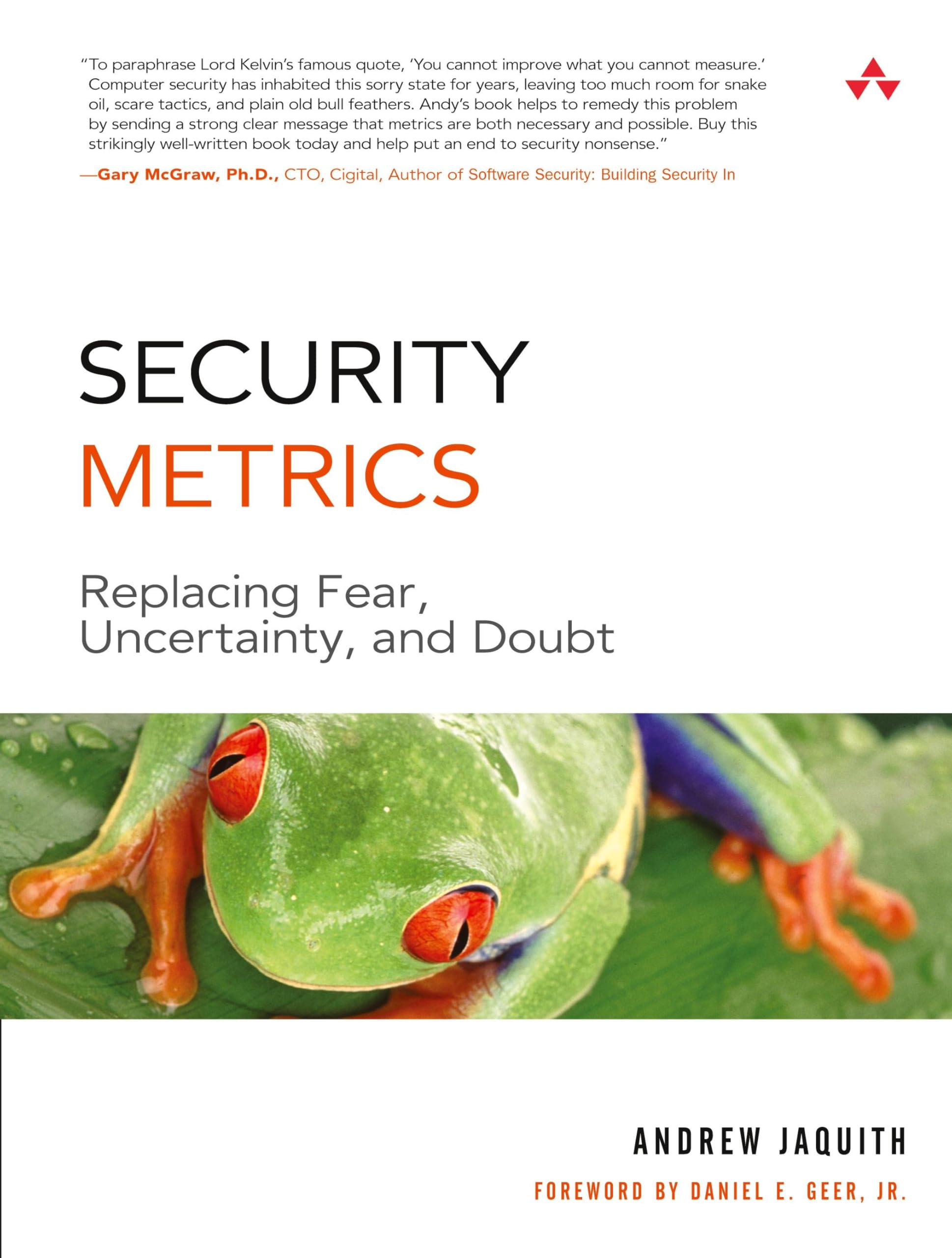 Security Metrics: Replacing Fear, Uncertainty, and Doubt Paperback – 4 April 2007
