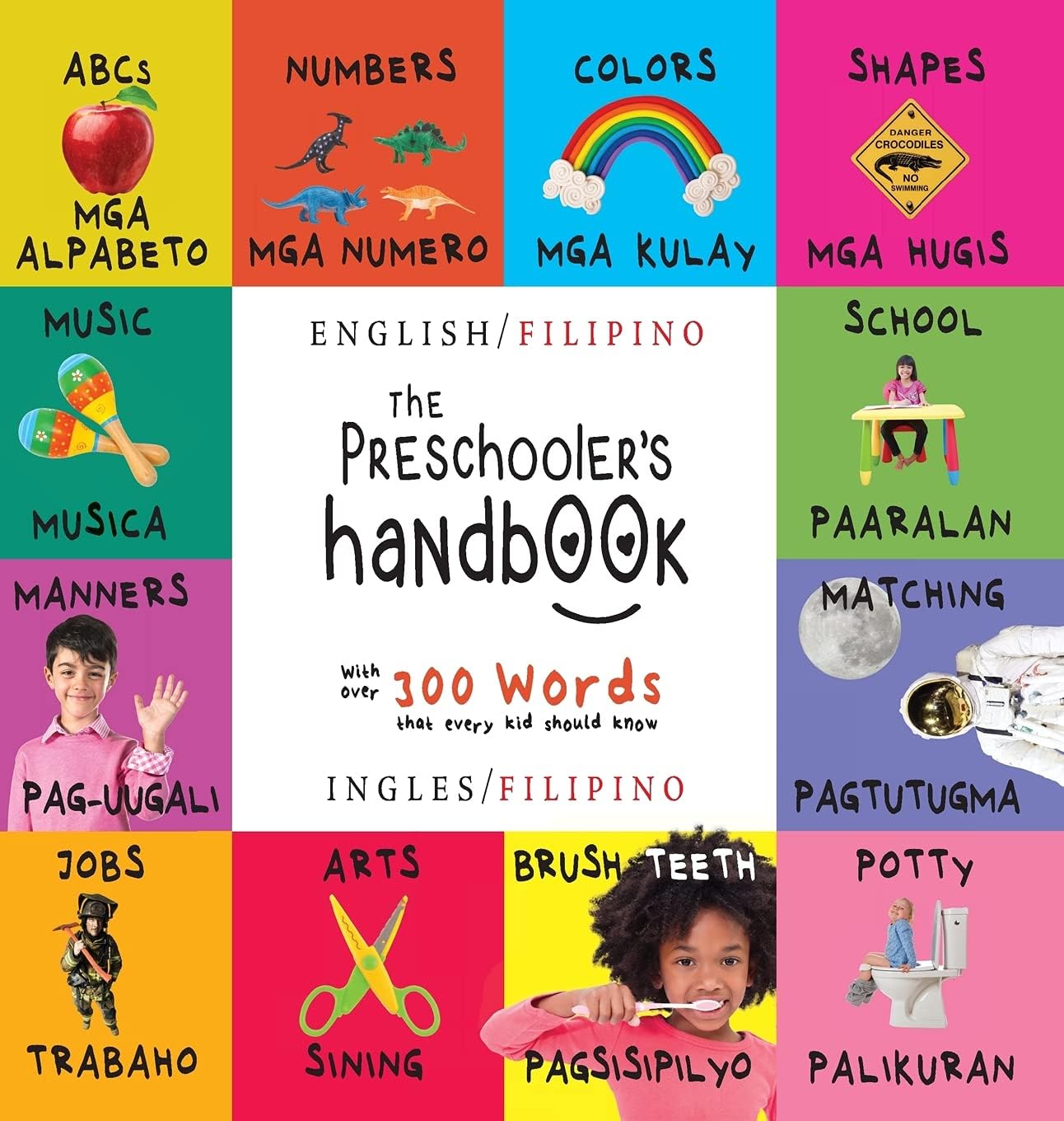 The Preschooler's Handbook: Bilingual (English / Filipino) (Ingles / Filipino) ABC's, Numbers, Colors, Shapes, Matching, School, Manners, Potty and ... Early Readers: Children's Learning Books