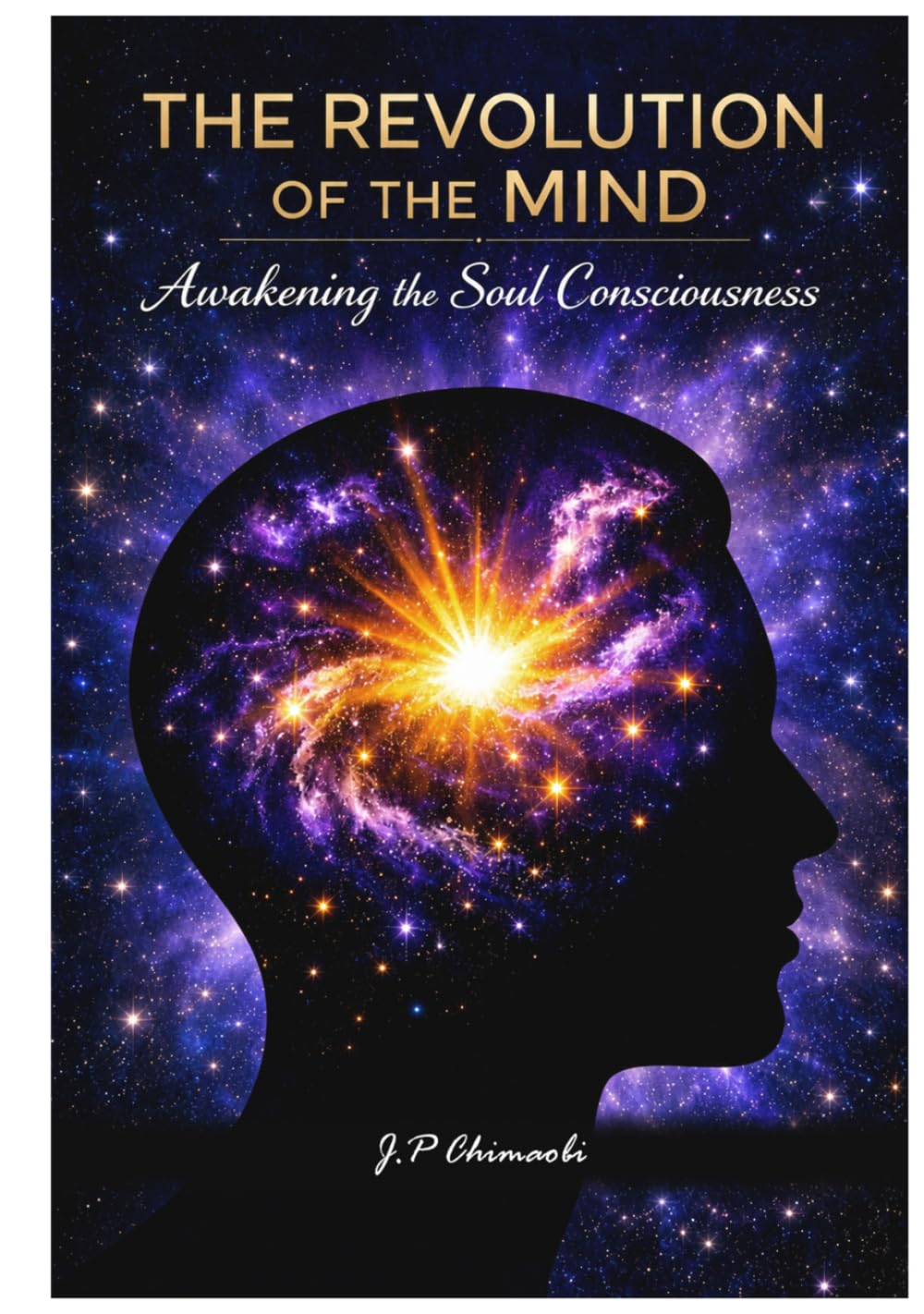 The Revolution of Mind: Awakening the Soul Consciousness