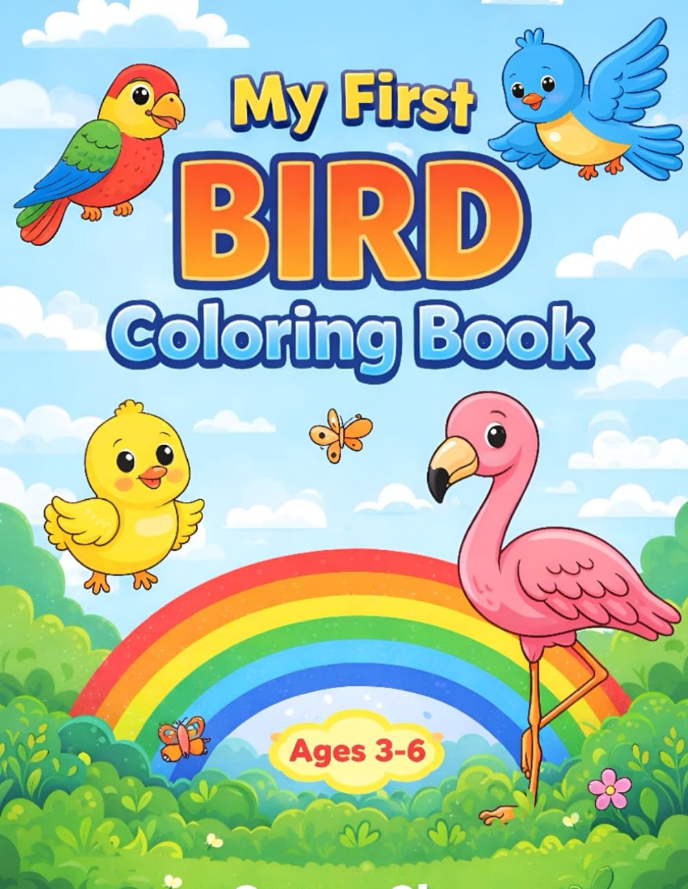 My First Bird Colouring Book: Cute and Easy Bird Colouring Pages for Kids Ages 3–6