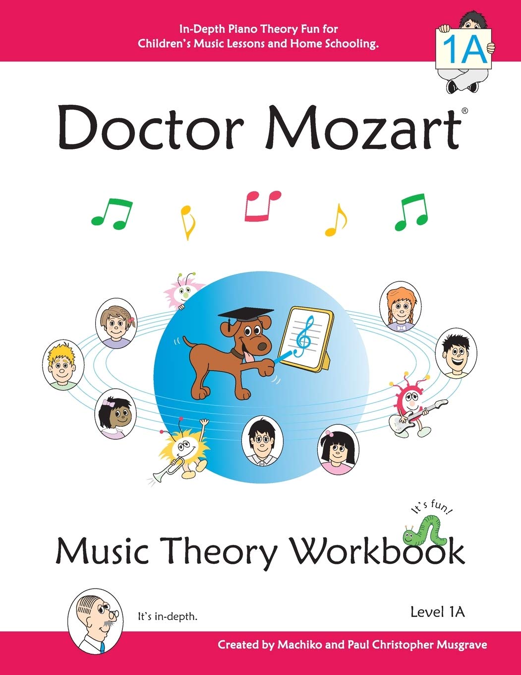 Doctor Mozart Music Theory Workbook Level 1A: In-Depth Piano Theory Fun for Children's Music Lessons and HomeSchooling: Highly Effective for Beginners Learning a Musical Instrument