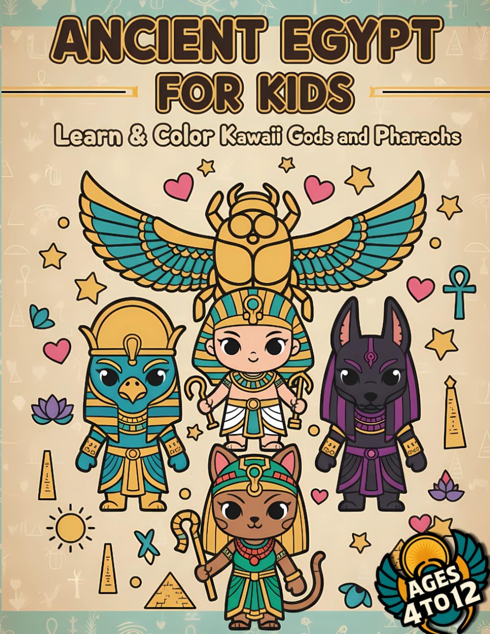 Ancient Egypt Coloring Book for Kids: Learn & Color Kawaii Gods and Pharaohs: 50 Fun Pages of Egyptian Mythology, Mummies, Temples, Pyramids and the Nile