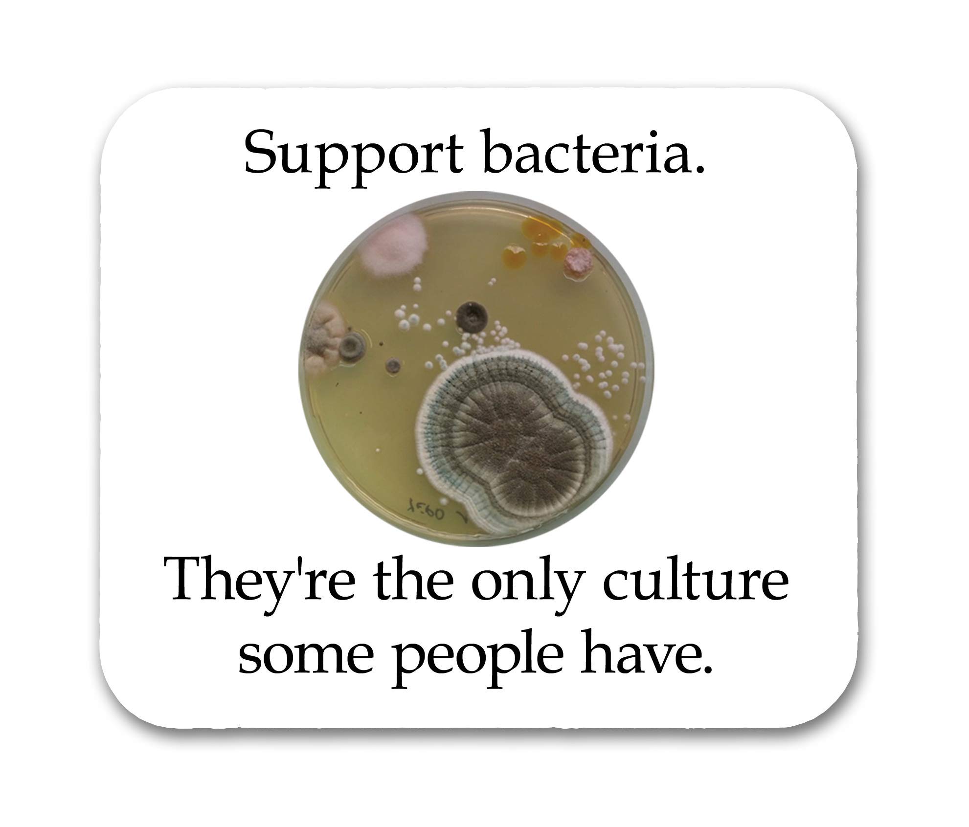 Support Bacteria Computer Mouse Pad