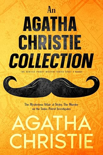 An Agatha Christie Collection (The Hercule Poirot Mystery Series First 3 Books): The Mysterious Affair at Styles, The Murder on the Links, Poirot Investigates