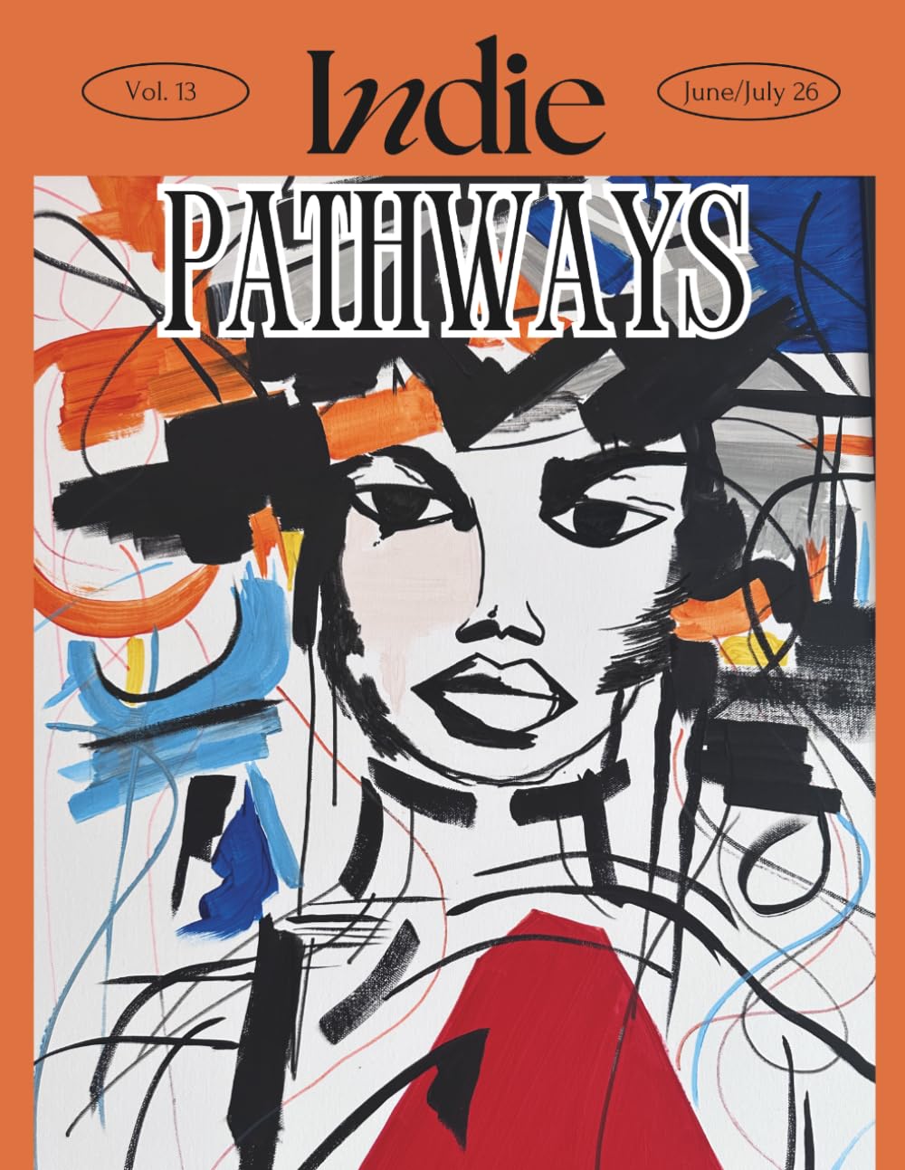 Indie Pathways Magazine June/July 2026: Magazine Featuring The Industry on finding film grants, Casting Chronicles interviews Russell Boast, adventure ... Refresh Quest, Plus Artist & Actor Profiles