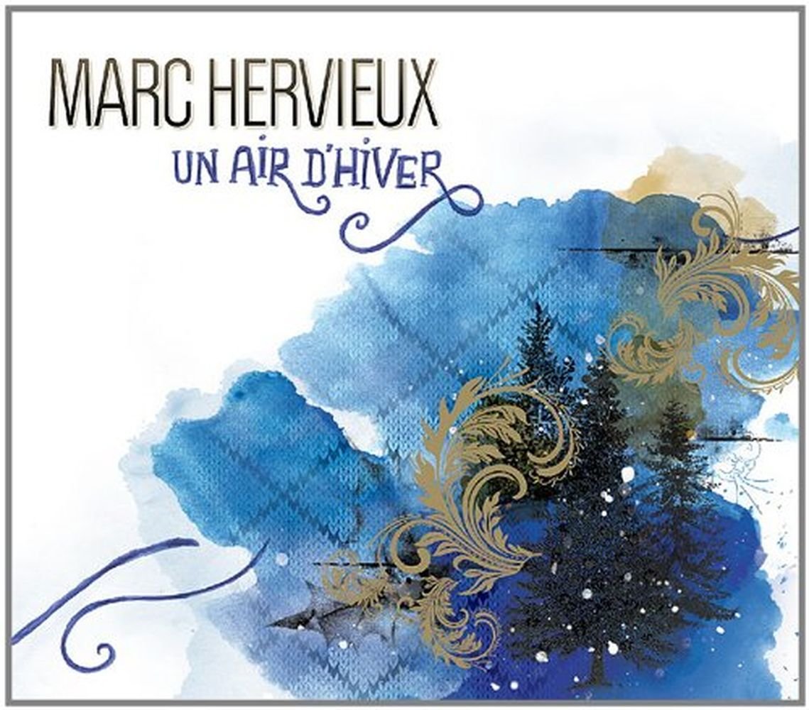 Un Air D'Hiver [Audio CD] Marc Hervieux