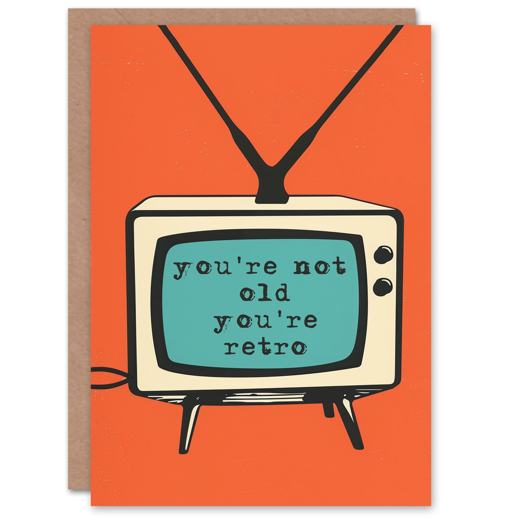 Artery8 Not Old You Are Retro Telly Fun Funny Design Blank For Him Or Her Art Birthday Card