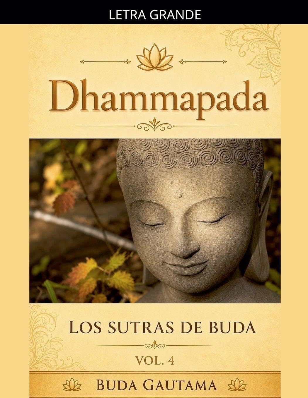 Dhammapada: Los Sutras de Buda, Vol.4